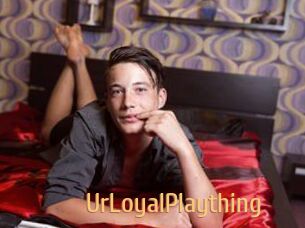 UrLoyalPlaything