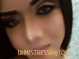 UrMISTRESSbigTOOL