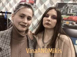 VinaANDMikis