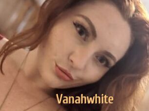 Vanahwhite