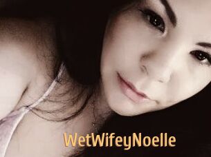 WetWifeyNoelle
