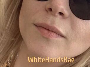 WhiteHandsBae