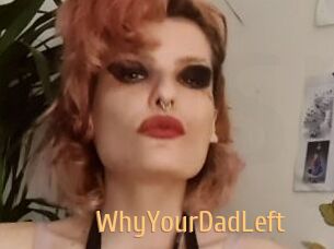 WhyYourDadLeft