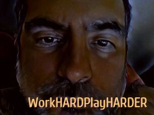 WorkHARDPlayHARDER