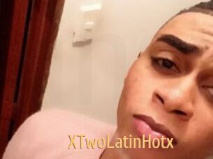 XTwoLatinHotx