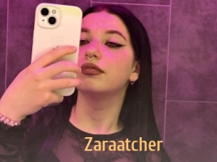 Zaraatcher